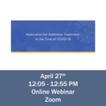 4-27-2021 medication for addiction treatment in the time of covid-19 webinar