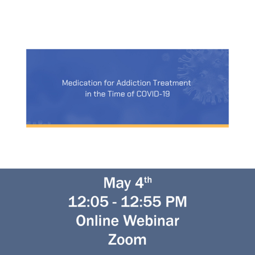 5-4-2021 medication for addiction treatment in the time of covid-19 webinar