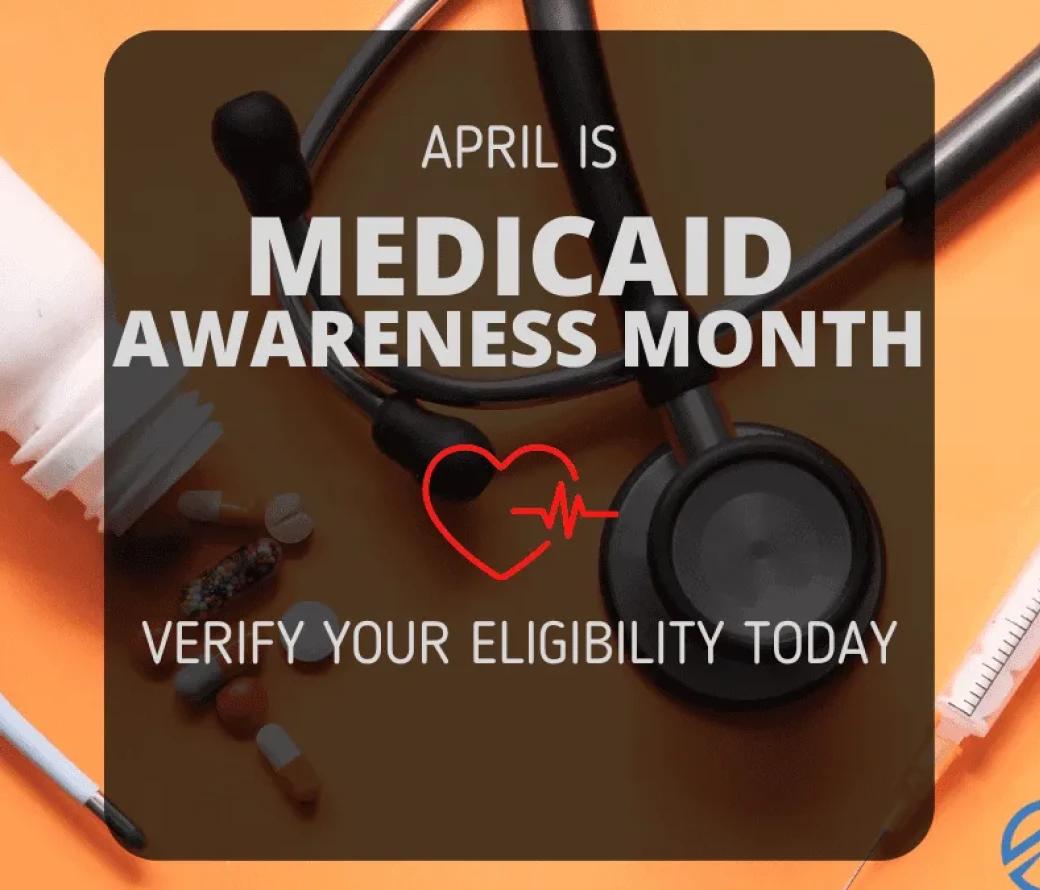 April is Medicaid Awareness Month